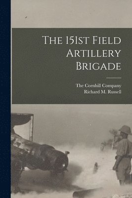 bokomslag 151st Field Artillery Brigade