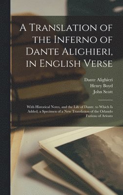 Dante Alighieri, John Scott, Thomas Warton - Translation of the Inferno of Dante Alighieri, in English Verse, Inbunden