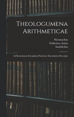 Nicomachus, Iamblichus, Fridericus Astius - Theologumena Arithmeticae, Inbunden