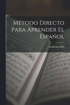 bokomslag Mtodo Directo Para Aprender El Espaol