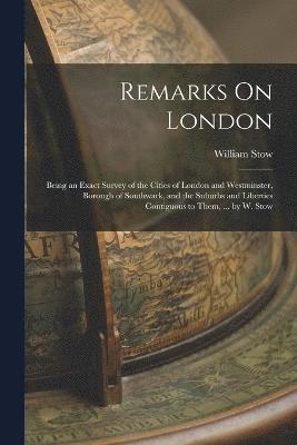 William Stow - Remarks On London, Häftad