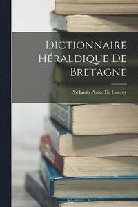 bokomslag Dictionnaire Hraldique De Bretagne