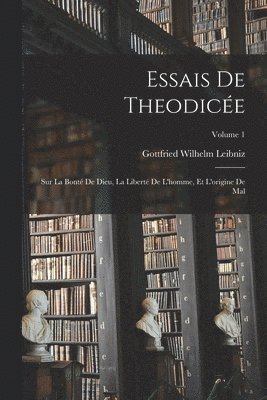 Essais De Theodice 1