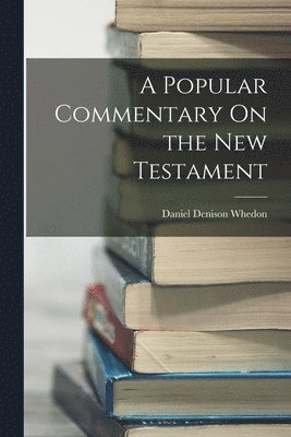 bokomslag Popular Commentary On the New Testament