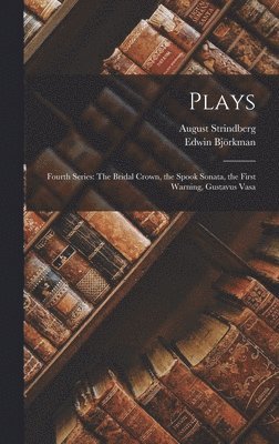 August Strindberg, Edwin Björkman - Plays, Inbunden