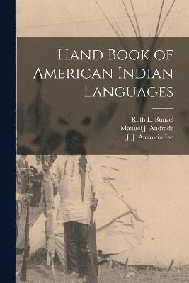 Hand Book of American Indian Languages 1