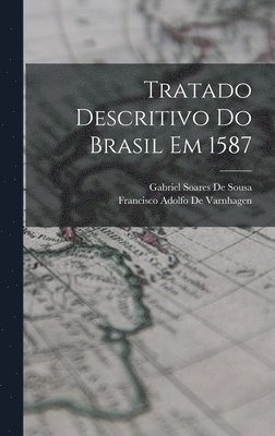 Tratado Descritivo Do Brasil Em 1587