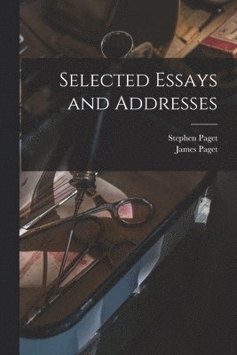 Selected Essays and Addresses 1