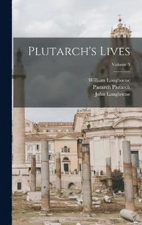 bokomslag Plutarch's Lives; Volume 3