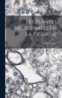 bokomslag Les Plantes Médicinales De La Picardie