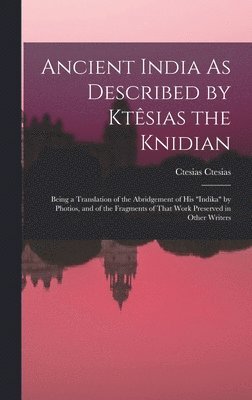 Ancient India As Described by Ktsias the Knidian 1