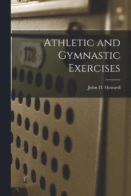 Athletic and Gymnastic Exercises 1