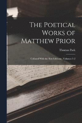 bokomslag The Poetical Works of Matthew Prior