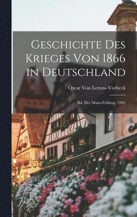 bokomslag Geschichte Des Krieges Von 1866 in Deutschland