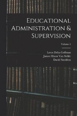 Educational Administration & Supervision; Volume 4 1