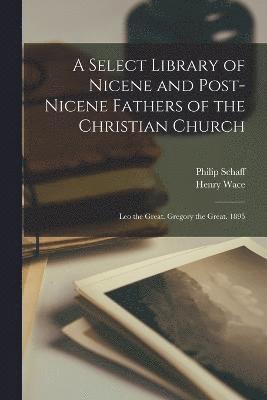Philip Schaff, Henry Wace - Select Library of Nicene and Post-Nicene Fathers of the Christian Church, Häftad