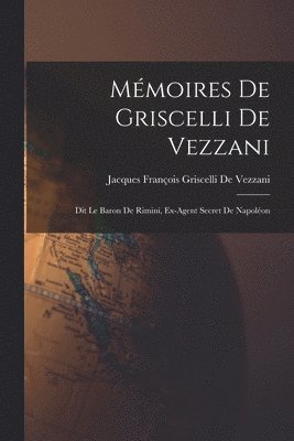 Mémoires De Griscelli De Vezzani