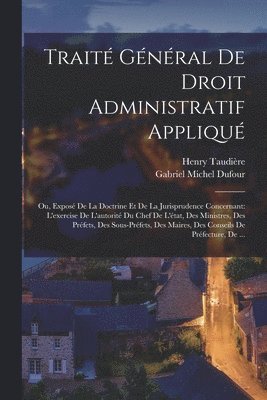 Traité Général De Droit Administratif Appliqué
