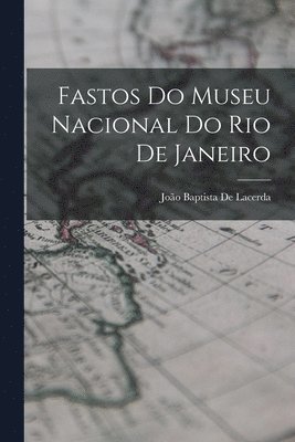 bokomslag Fastos Do Museu Nacional Do Rio De Janeiro