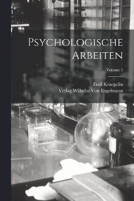 Psychologische Arbeiten; Volume 1 1