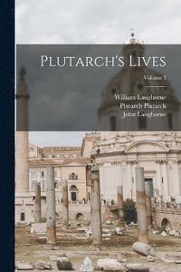bokomslag Plutarch's Lives; Volume 3