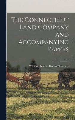 The Connecticut Land Company and Accompanying Papers 1