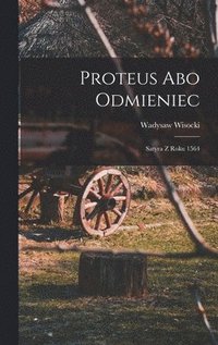 bokomslag Proteus abo Odmieniec