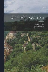 bokomslag Aisopou mythoi
