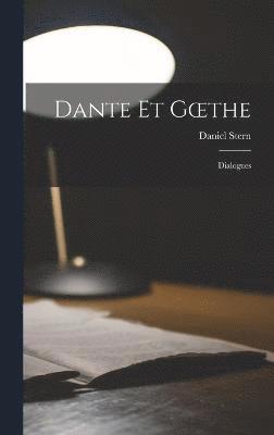 bokomslag Dante Et Goethe