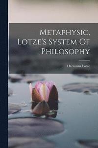 bokomslag Metaphysic, Lotze's System Of Philosophy