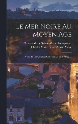 Le Mer Noire Au Moyen Age 1