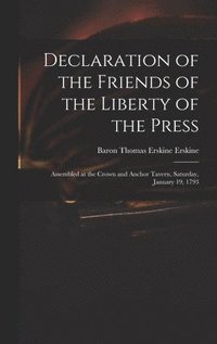 bokomslag Declaration of the Friends of the Liberty of the Press