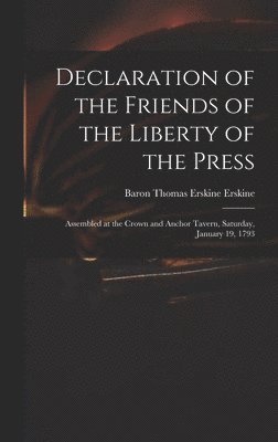 Baron Thomas Erskine Erskine - Declaration of the Friends of the Liberty of the Press, Inbunden