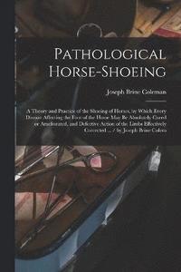 bokomslag Pathological Horse-shoeing