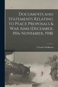 bokomslag Documents and Statements Relating to Peace Proposals & war Aims (December, 1916-November, 1918)