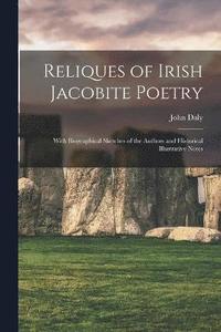 bokomslag Reliques of Irish Jacobite Poetry