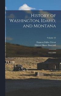 bokomslag History of Washington, Idaho, and Montana