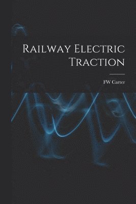 Railway Electric Traction 1