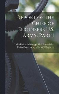 bokomslag Report of the Chief of Engineers U.S. Army, Part 1