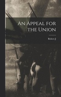 bokomslag An Appeal for the Union
