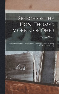 bokomslag Speech of the Hon. Thomas Morris, of Ohio