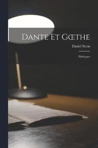 bokomslag Dante Et Goethe