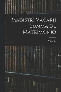 bokomslag Magistri Vacarii Summa De Matrimonio