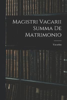 Magistri Vacarii Summa De Matrimonio 1