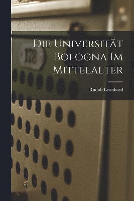 Die Universitt Bologna im Mittelalter 1