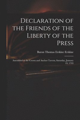 bokomslag Declaration of the Friends of the Liberty of the Press