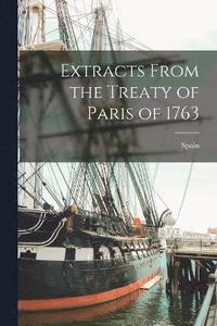 bokomslag Extracts From the Treaty of Paris of 1763