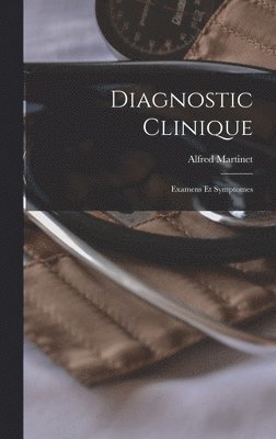 bokomslag Diagnostic Clinique; Examens Et Symptomes