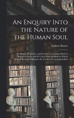 Enquiry Into the Nature of the Human Soul