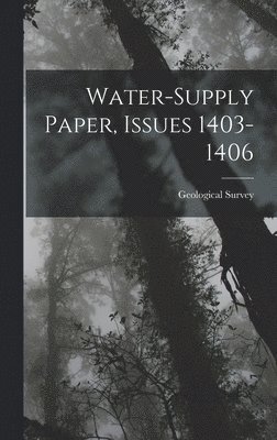 bokomslag Water-Supply Paper, Issues 1403-1406